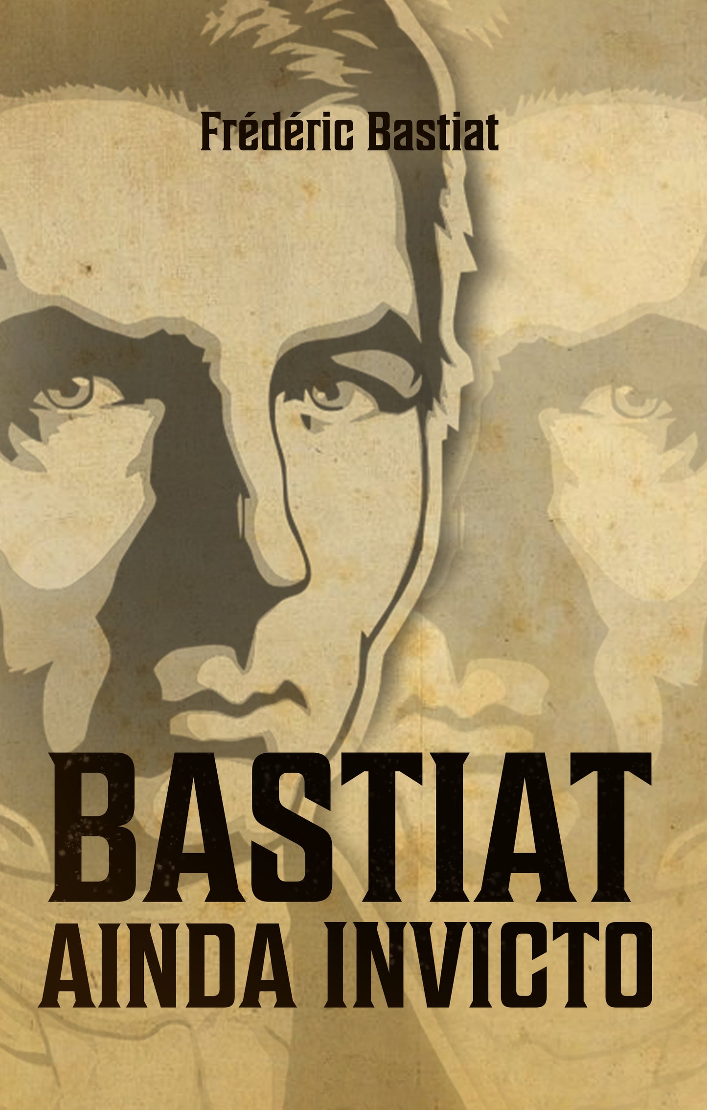 E-book - Bastiat Ainda Invicto - Frédéric Bastiat