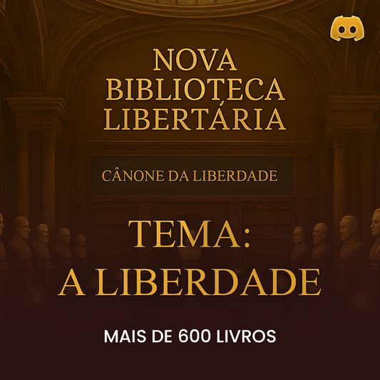 CÂNONE LIBERTÁRIO: Nova Biblioteca Libertária (TODOS OS GRUPOS)
