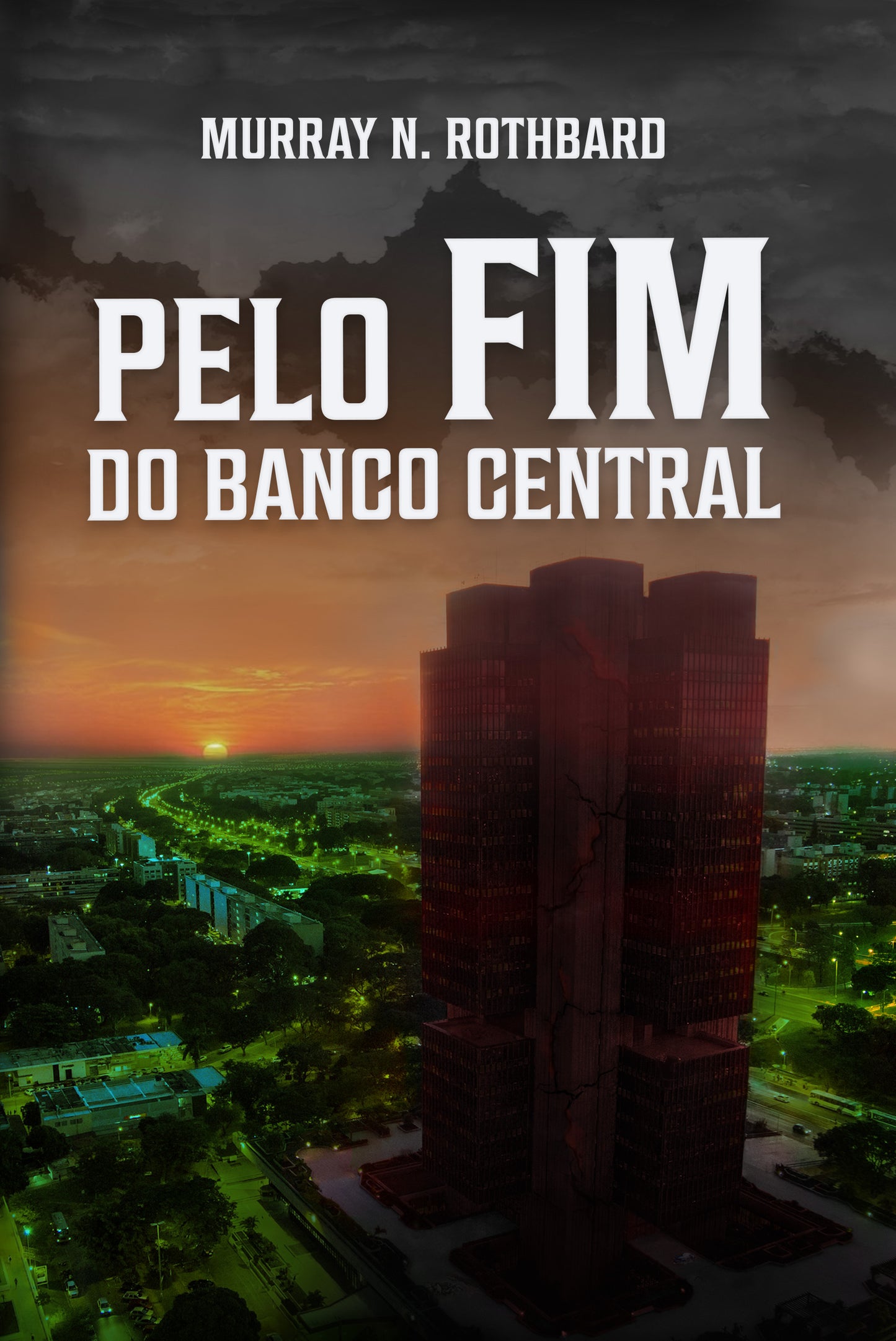 E-book - Pelo Fim do Banco Central - Murray Rothbard